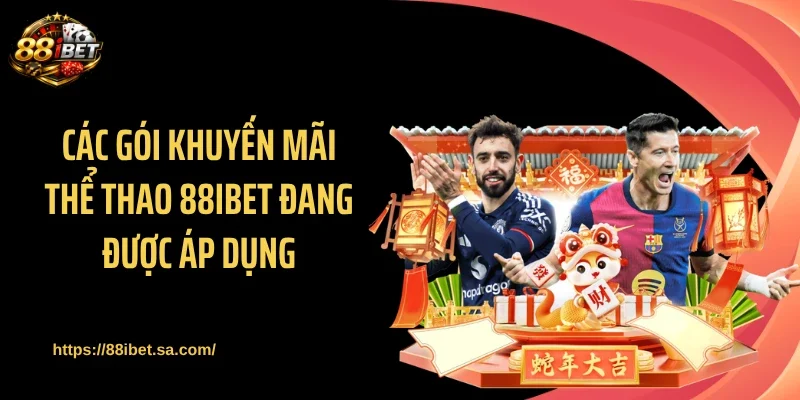 Các gói khuyến mãi thể thao 88IBET đang được áp dụng