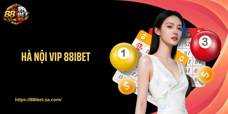 Săn Thưởng Mỗi Tối Cùng Hà Nội Vip 88IBET Siêu Cuốn